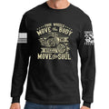 Four Wheels Move The Body Long Sleeve T-shirt