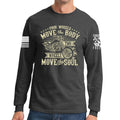 Four Wheels Move The Body Long Sleeve T-shirt