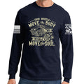 Four Wheels Move The Body Long Sleeve T-shirt