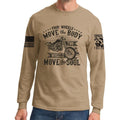 Four Wheels Move The Body Long Sleeve T-shirt