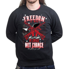 Freedom is By Choice Sweatshirt
