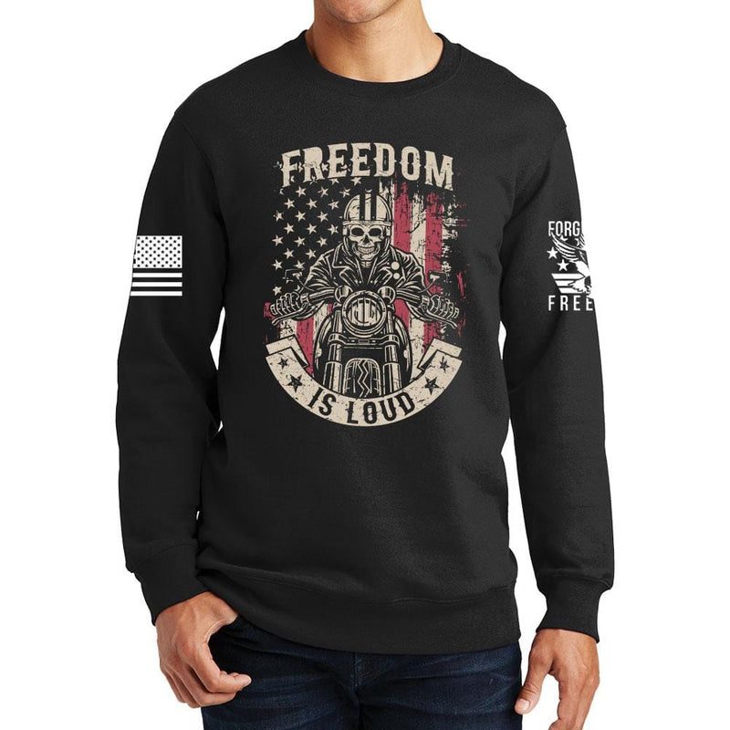 Freedom is Loud Sweatshirt