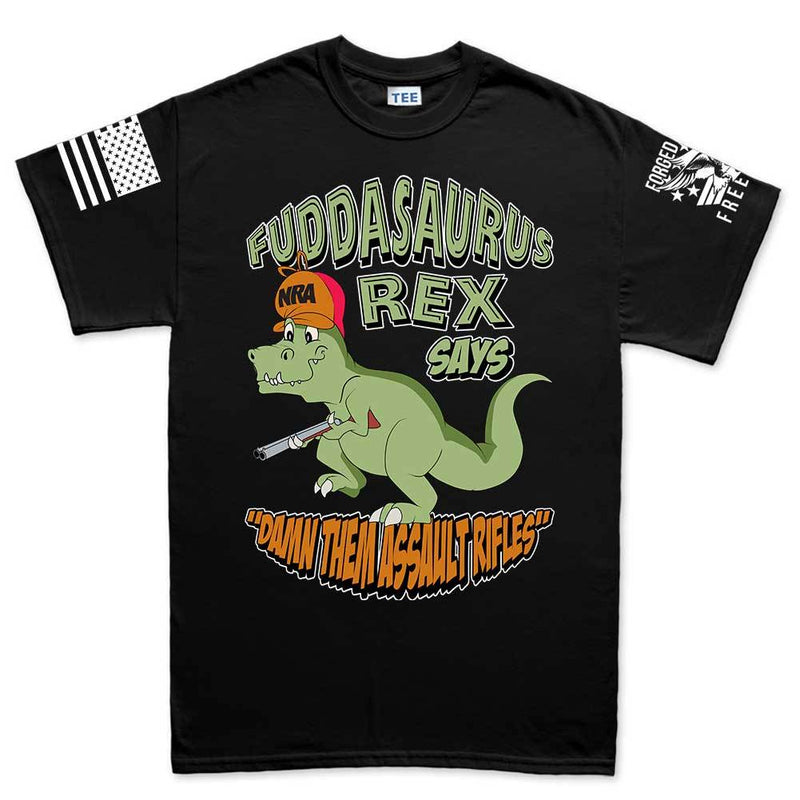 Fuddasaurus Says - Damn Them Assault Rifles Men's T-shirt