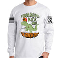 Fuddasaurus Says - The NRA Know's Best Long Sleeve T-shirt