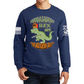 Fuddasaurus Says - The NRA Know's Best Sweatshirt