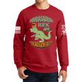 Fuddasaurus Says - The NRA Know's Best Sweatshirt