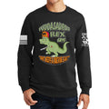 Fuddasaurus Says - Who Needs A Machinegun Sweatshirt