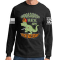 Fuddasaurus Says You Only Need 5 Rounds Long Sleeve T-shirt