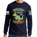 Fuddasaurus Says You Only Need 5 Rounds Long Sleeve T-shirt