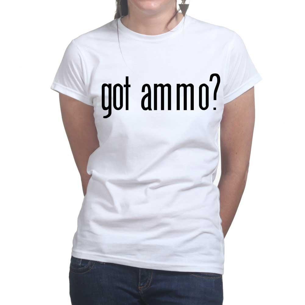 Ladies Got Ammo? T-shirt