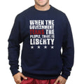 When Government Fears Mens Sweatshirt