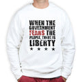 When Government Fears Mens Sweatshirt