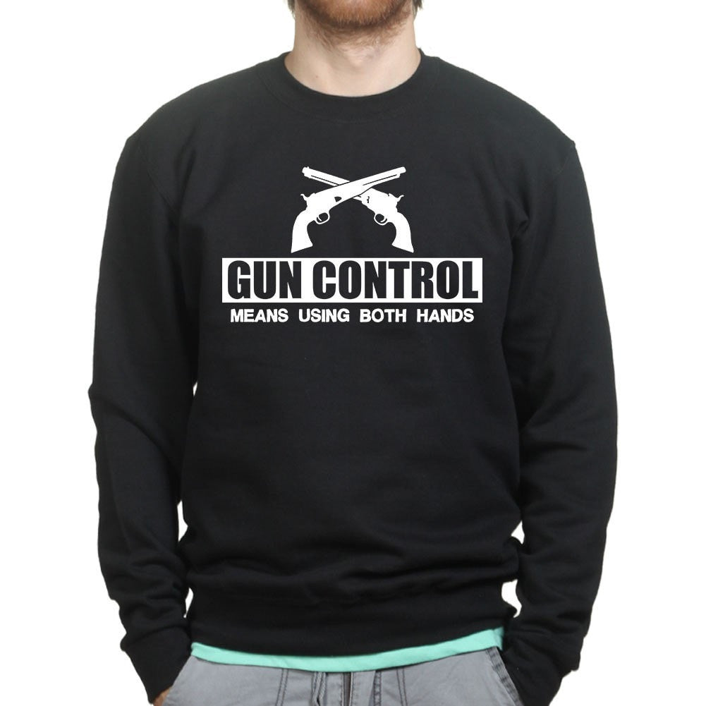 Unisex Gun Control Using Both Hands Sweatshirt