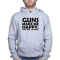 Guns Make Me Happy Hoodie