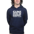 Guns Make Me Happy Hoodie