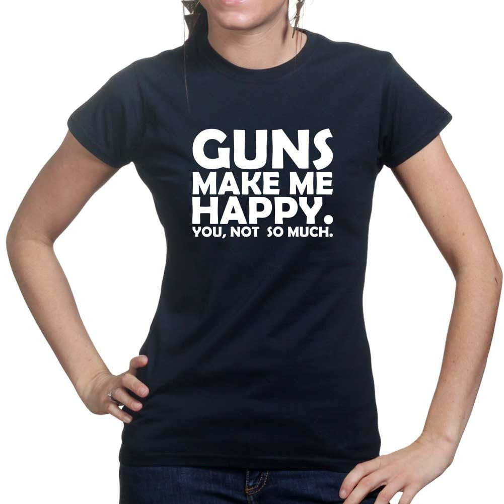 Guns Make Me Happy Ladies T-shirt