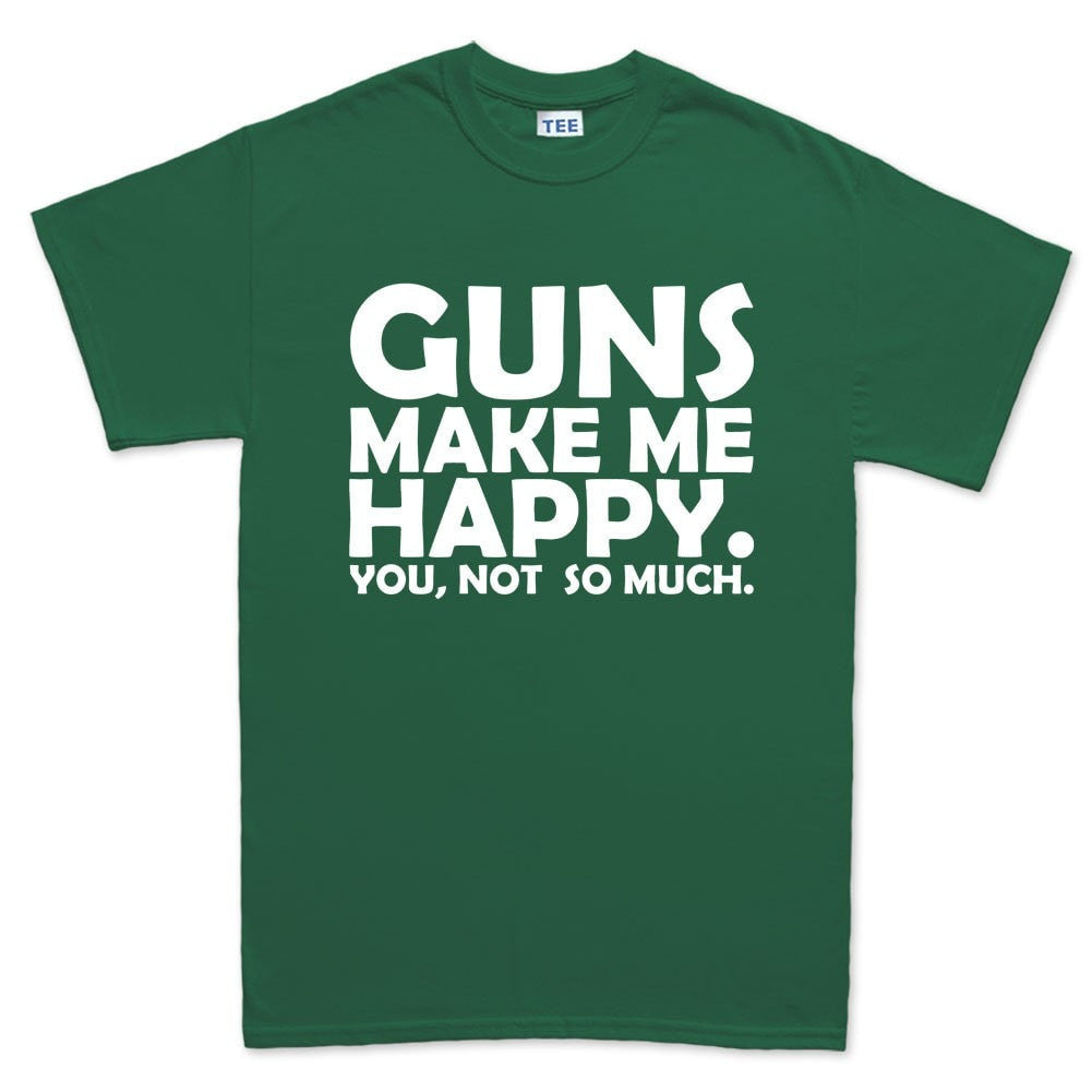 Guns Make Me Happy Men's T-shirt