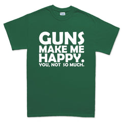 Guns Make Me Happy T-shirt