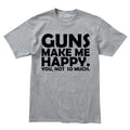 Guns Make Me Happy Men's T-shirt