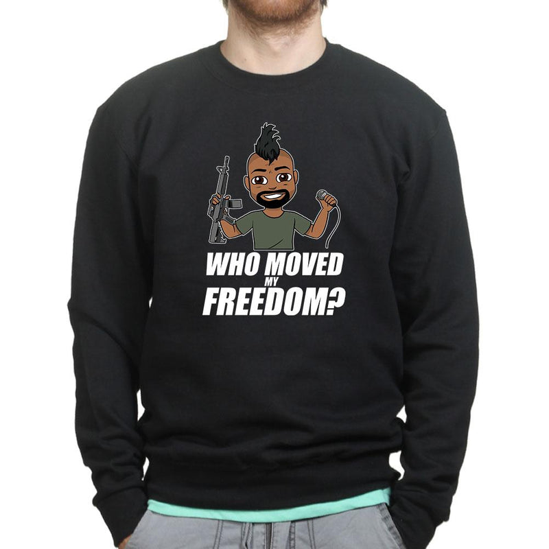 Hank Strange Who Moved My Freedom Sweatshirt