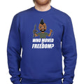 Hank Strange Who Moved My Freedom Sweatshirt