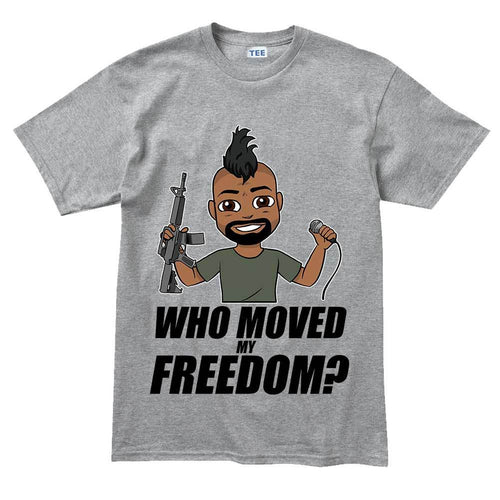 Hank Strange Who Moved My Freedom T-shirt