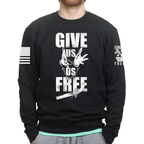 Give Us Us Free Unisex Sweatshirt