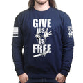 Give Us Us Free Unisex Sweatshirt