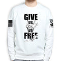 Give Us Us Free Unisex Sweatshirt