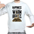 Happiness Is A Pile Of Warm Brass Sweatshirt