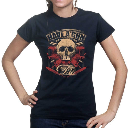 Ladies Have A Gun Or Die T-shirt