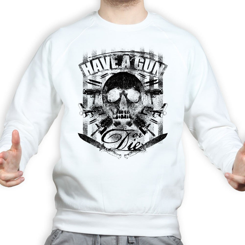 Unisex Have A Gun Or Die Sweatshirt
