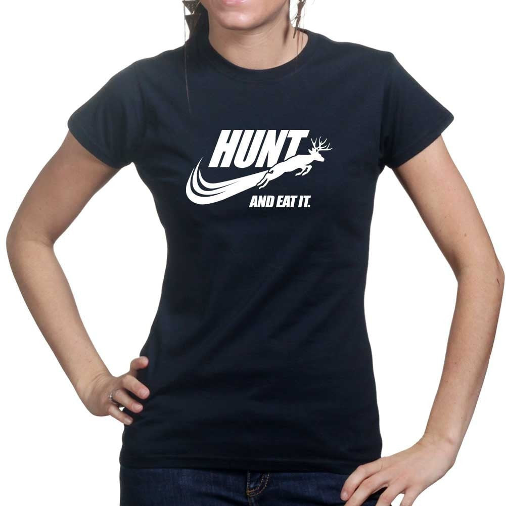 Hunt and Eat It Ladies T-shirt