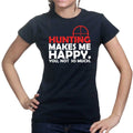 Hunting Makes Me Happy Ladies T-shirt