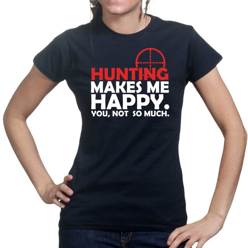 Hunting Makes Me Happy Ladies T-shirt