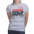 Hunting Makes Me Happy Ladies T-shirt