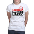 Hunting Makes Me Happy Ladies T-shirt