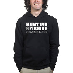 Hunting and Fishing Hoodie