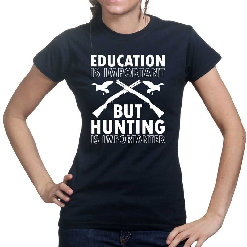 Hunting Importanter Than Education Ladies T-shirt
