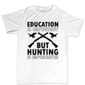 Hunting Importanter Than Education Men's T-shirt