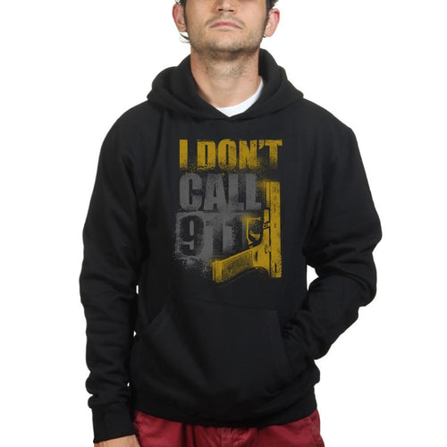 Unisex I Don't Dial 911 Hoodie