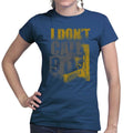 Ladies I Don't Dial 911 T-shirt