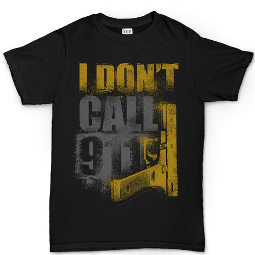 Men's I Don't Dial 911 T-shirt