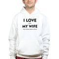 I Love My Wife Mens Hoodie