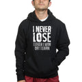 I Never Lose Hoodie