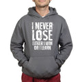 I Never Lose Hoodie