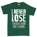 I Never Lose Men's T-shirt