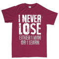 I Never Lose Men's T-shirt