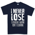 I Never Lose Men's T-shirt