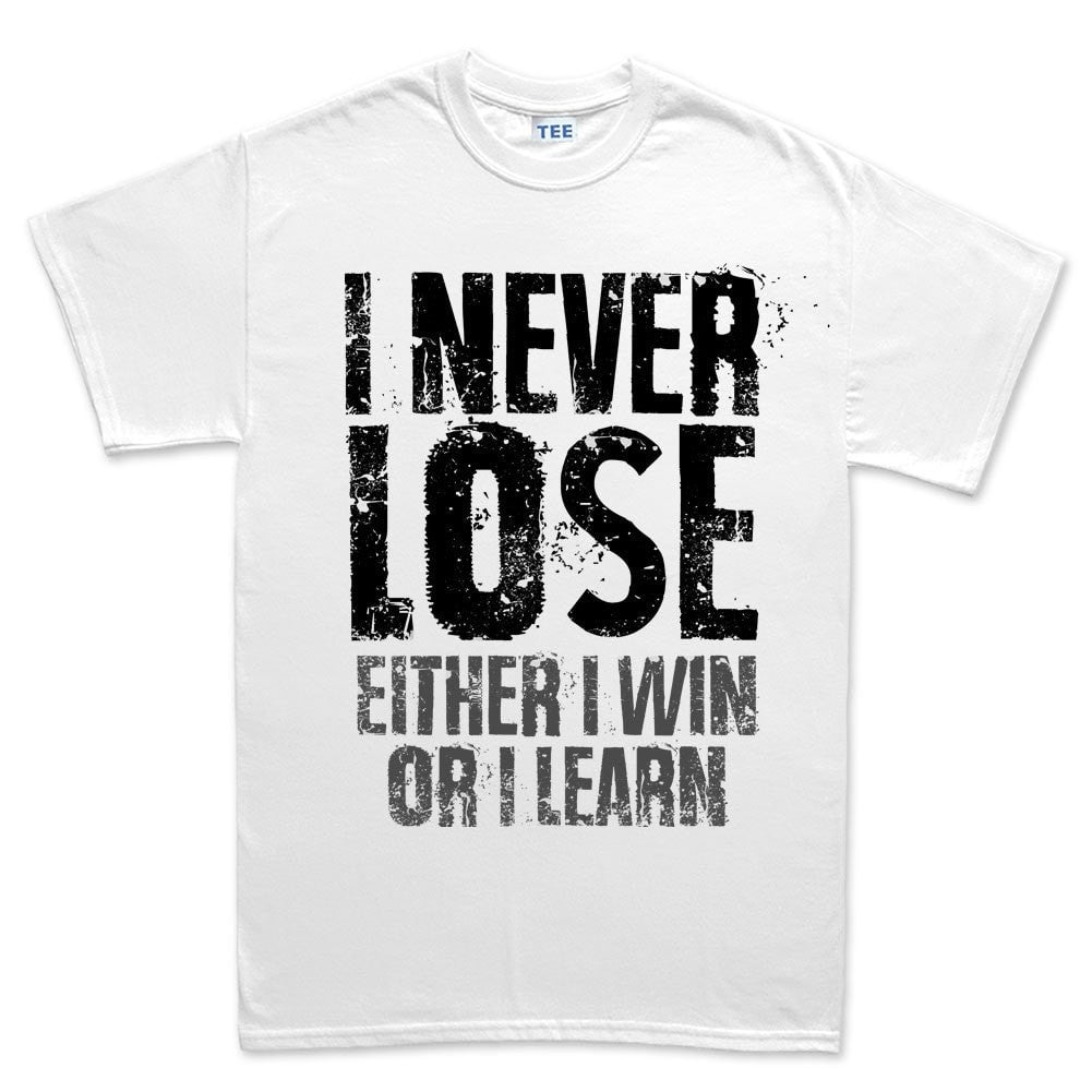 I Never Lose Men's T-shirt